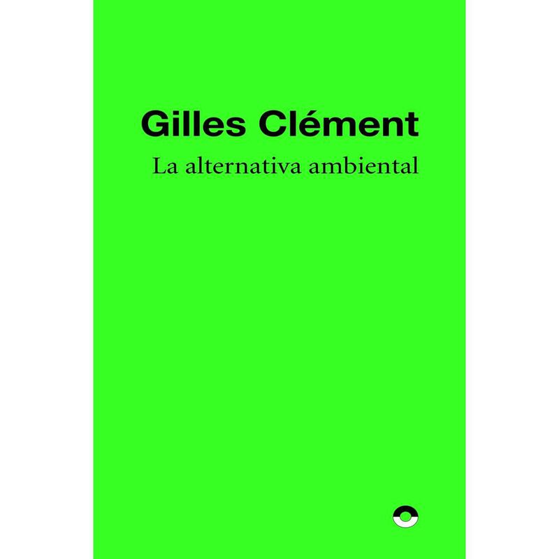 La alternativa ambiental, de Gilles Cl&eacute;ment, Bl... image number null