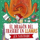 El drag&oacute;n del trasero en llamas &iexcl;En Navidad!