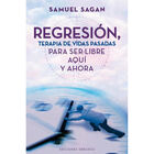 Regresi&oacute;n Terapia de Vidas Pasadas