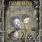 Escarlatina, La Cocinera Cad&aacute;ver, De Costas Ledicia, 2023
