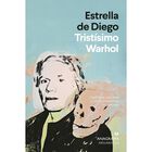 Trist&iacute;simo Warhol, De Diego Estrella De, Anagrama, 2026