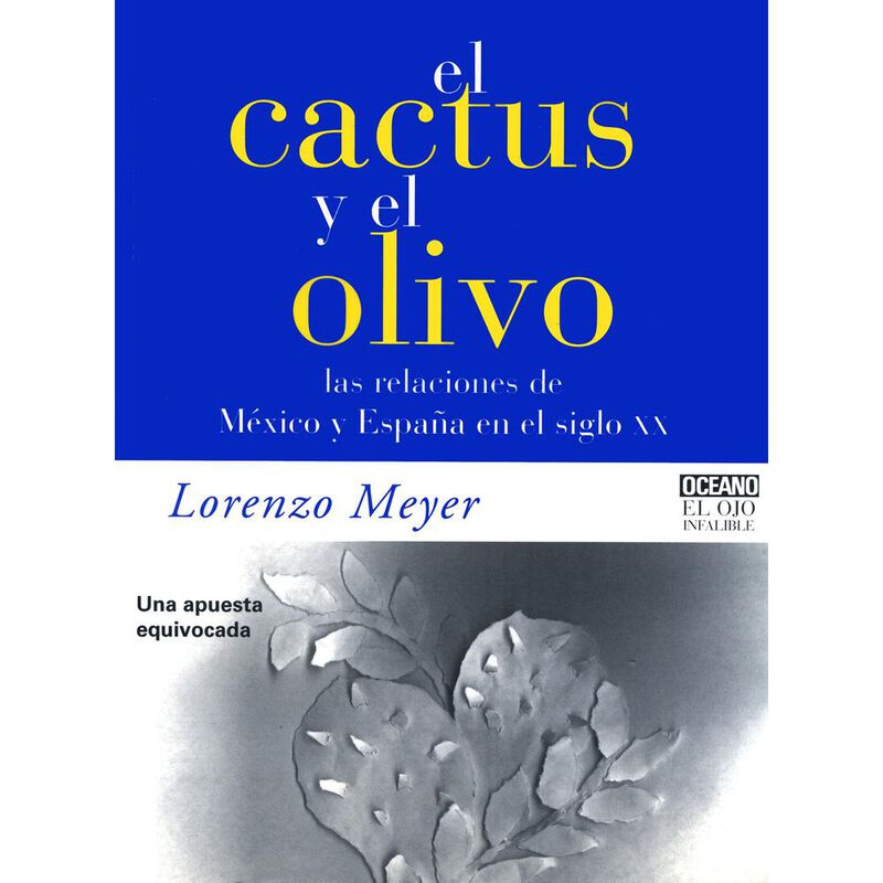 El cactus y el olivo: Las relaciones de M&eacute;xico ... image number null