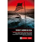 Vivir y morir en USA