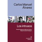 Los Intrusos. Premio Anagrama/UANL de Cr&oacute;nica Sergio Gonz&aacute;lez Rodr&iacute;guez