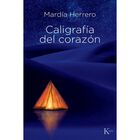 Caligraf&iacute;a Del Coraz&oacute;n, De Herrero Mard&iacute;a, Kairos