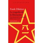 La tragedia de la liberaci&oacute;n