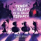 Truco O Trato En La Calle Espanto, De Bass Lance, Picarona