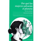 Por qu&eacute; las mujeres salvar&aacute;n el planeta