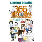 366 Historias Del F&uacute;tbol Mundial Que Deber&iacute;as Conocer, De A