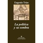 La Politica Y Su Sombra
