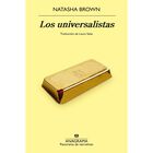Los Universalistas, De Brown Natasha, Anagrama, Blanda