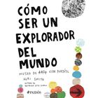 C&oacute;mo Ser un Explorador del Mundo
