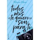Todos mis <<Te Quiero>> Son para ti