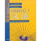 H&aacute;nyu. Chino Para Hispanoblantes I. Libro De Texto - Cuaderno De Ejercicios