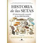Historia De Las Setas, De Ventura Pedret Salvador, 2026